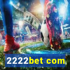 2222bet com